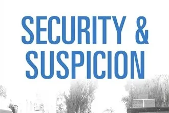 Security and Suspicion: An Ethnography of Everyday Life in Israel by Juliana Ochs