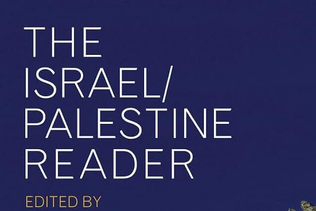 The Israel/Palestine Reader ed. Alan Dowty