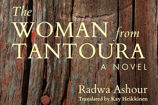 The Woman from Tantoura by Radwa Ashour